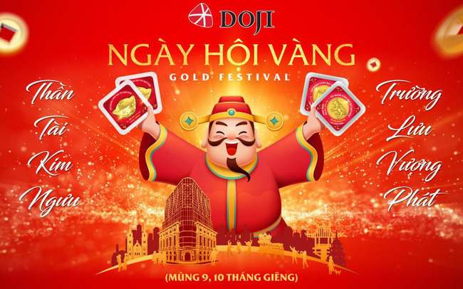Khám phá Ngày hội Vàng của DOJI để Rước lộc Thần Tài Khám phá Ngày hội Vàng của DOJI để Rước lộc Thần Tài