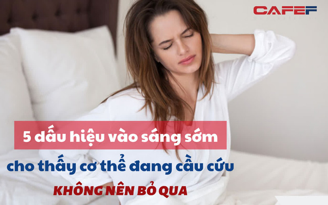 Hoá ra bệnh tật đã ẩn náu trong cơ thể từ lâu: 5 dấu hiệu vào sáng sớm ai cũng coi thường, đi khám mới giật mình