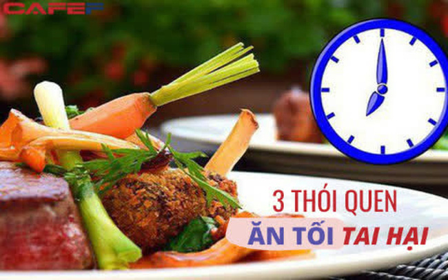 Từ bỏ 3 thói quen tai hại này để có sức khỏe tuyệt vời đón Tết: Ăn tối sai cách có thể làm tăng 92% nguy cơ tiểu đường, tim mạch và cao huyết áp Từ bỏ 3 thói quen tai hại này để có sức khỏe tuyệt vời đón Tết: Ăn tối sai cách có thể làm tăng 92% nguy cơ tiểu đường, tim mạch và cao huyết áp