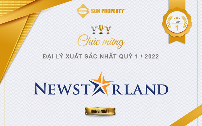 NewstarLand – Đại lý phân phối dẫn đầu Quý 1 và tháng 3-2022 của Sun Property