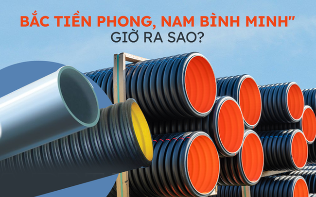 2 ông lớn ngành nhựa xây dựng bắc Tiền Phong, nam Bình Minh hiện đang làm ăn ra sao?