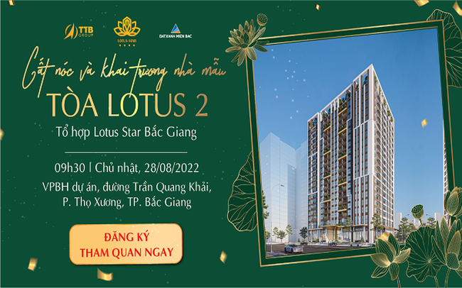 Lotus Star Bắc Giang – Cất nóc và khai trương căn hộ mẫu Lotus 2